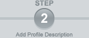 STEP 2: Add Profile Descrption